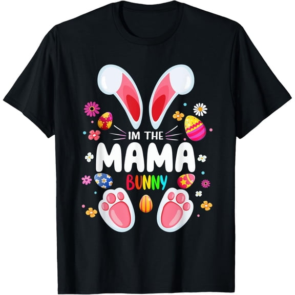 Mens I'm The Mama Bunny Matching Family Easter Party T-Shirt men and women can wear, black, white, gifts