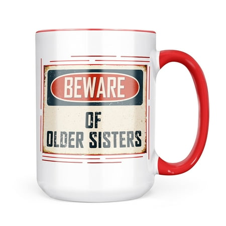 

Neonblond Beware Of Older Sisters Vintage Funny Sign Mug gift for Coffee Tea lovers