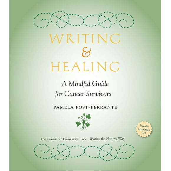 Pre-Owned Writing & Healing: A Mindful Guide for Cancer Survivors [With CD (Audio)] (Paperback) 1578264227 9781578264223