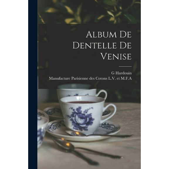 Album De Dentelle De Venise (Paperback)