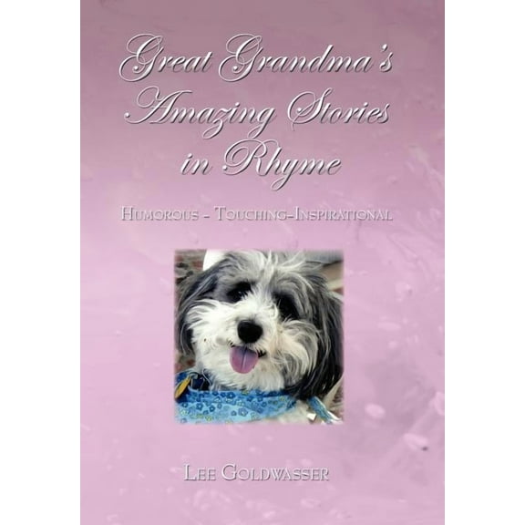 Great Grandma's Amazing Stories in Rhyme, (Hardcover)