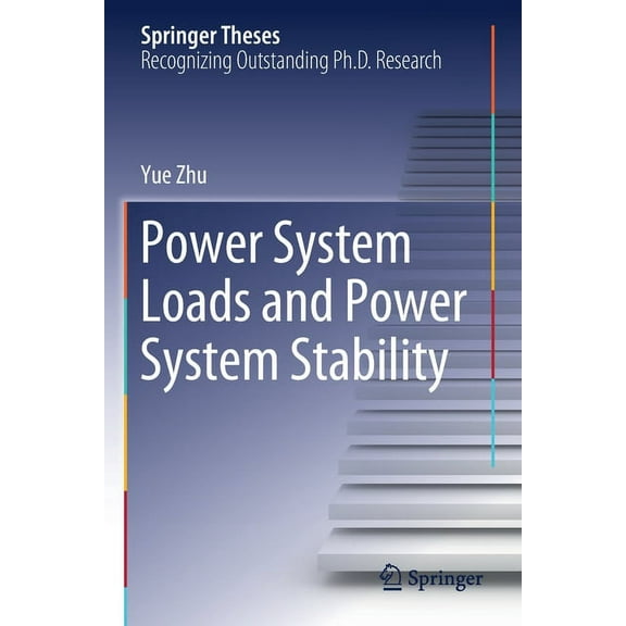 Springer Theses Power System Loads and Power System Stability, (Paperback)