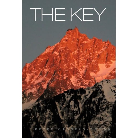 The Key: Reflections and Wisdom of a New England Carpenter, (Hardcover)