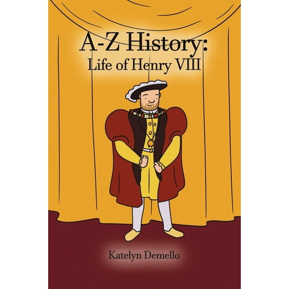 A-Z History: Life of Henry VIII, (Paperback)