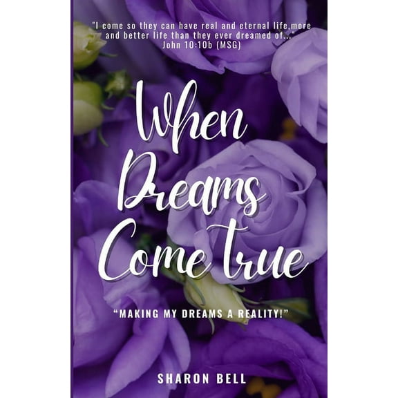When Dreams Come True : Making My Dreams A Reality (Paperback)
