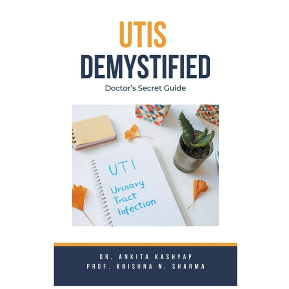 Utis Demystified: Doctor's Secret Guide, (Paperback)