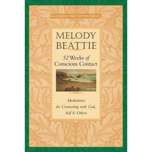 Pre-Owned 52 Weeks of Conscious Contact: Meditations for Connecting with God, Self, and Others (Paperback) 1568388802 9781568388809