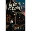 Pre-Owned Betrayal on the Bowery: A Gilded Gotham Mystery, Hardcover 1643857584 9781643857589 Kate Belli