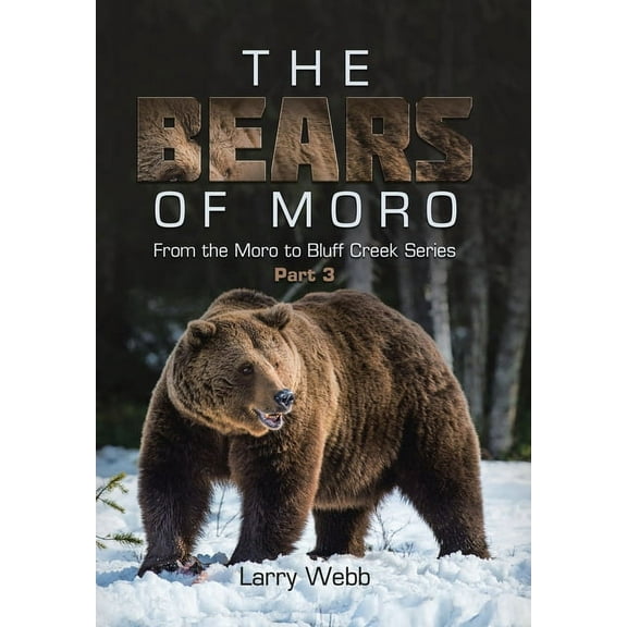 The Bears of Moro: Part 3, (Hardcover)