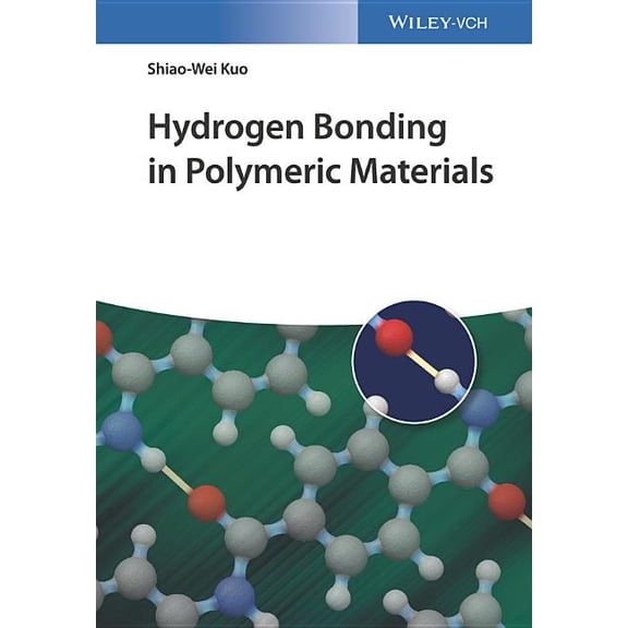 Hydrogen Bonding in Polymeric Materials, (Hardcover)