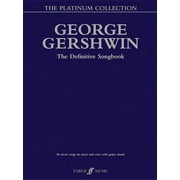 Faber Edition: Platinum Collection: George Gershwin Platinum Collection: The Definitive Songbook (Paperback)