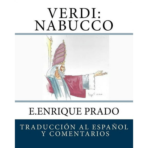 Verdi: Nabucco: Traduccion Al Espanol y Comentarios