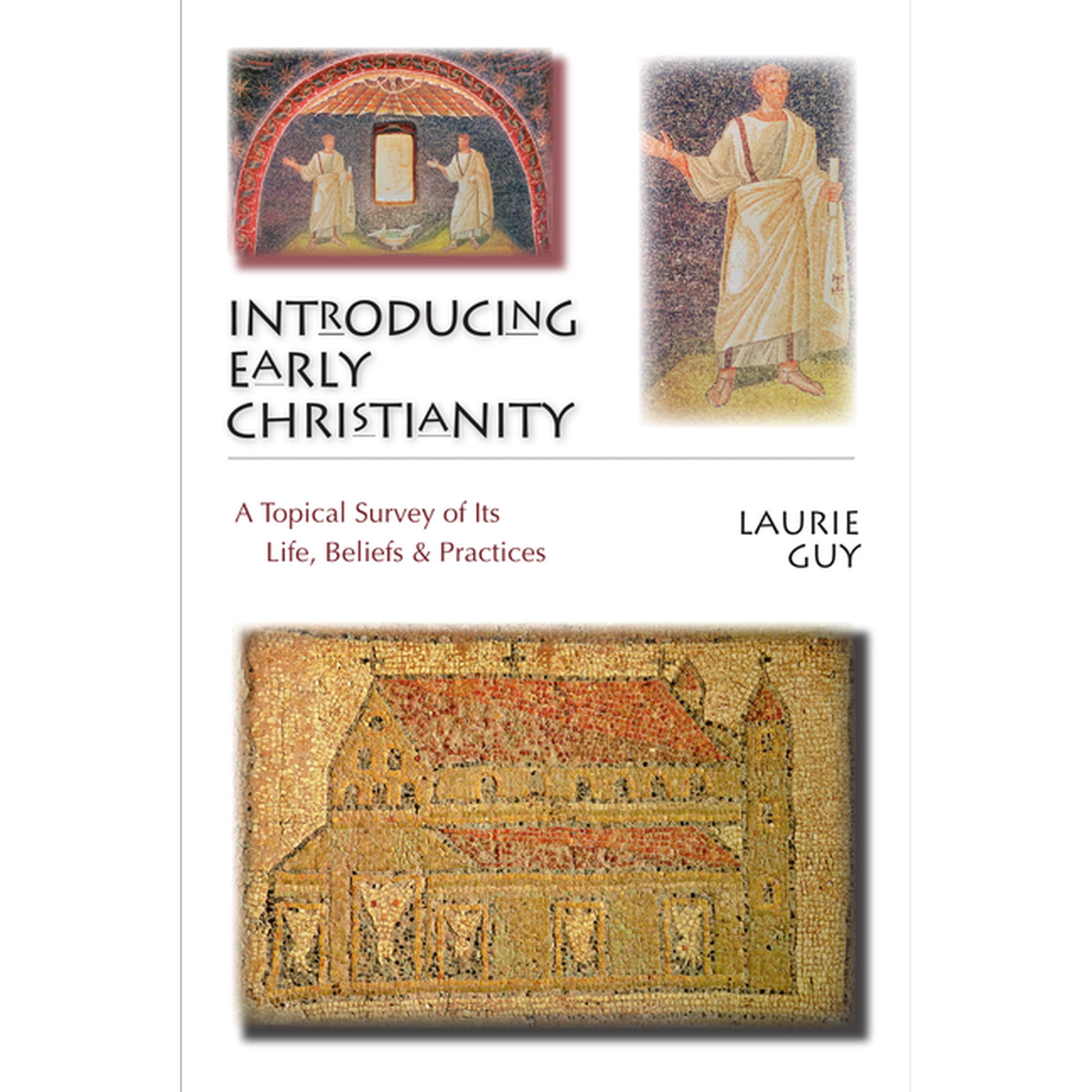 Introducing Early Christianity: A Topical Survey of Its Life Beliefs Practices (Paperback)