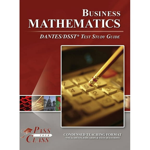 Business Mathematics DANTES / DSST Test Study Guide, (Hardcover)