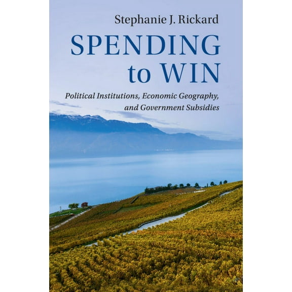 Political Economy of Institutions and De Spending to Win, (Paperback)