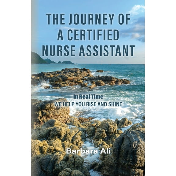 The Journey of a Certified Nurse Assistant, (Paperback)