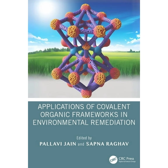 Applications of Covalent Organic Frameworks in Environmental Remediation, (Hardcover)