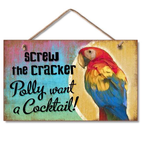 CounterArt "Polly Want a Cocktail" Humorous Hanging Wood Wall Sign 9.5" x 5.75"