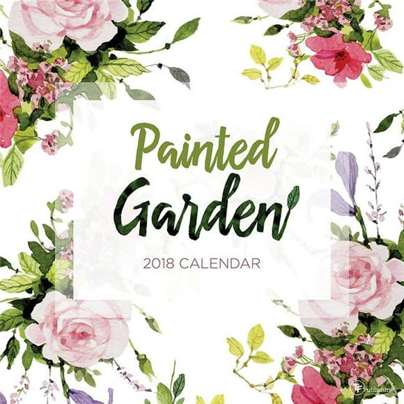 TF Publishing 18-1017 2018 Painted Garden Wall Calendar