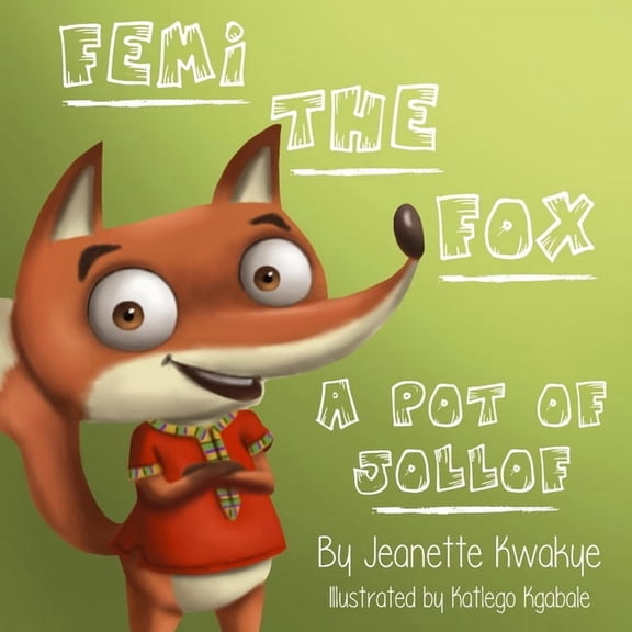 Femi the Fox: A Pot of Jollof, (Paperback)