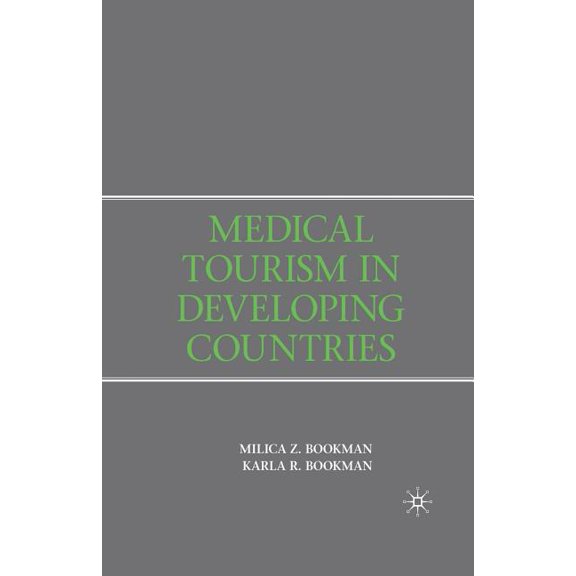 Medical Tourism in Developing Countries, (Paperback)