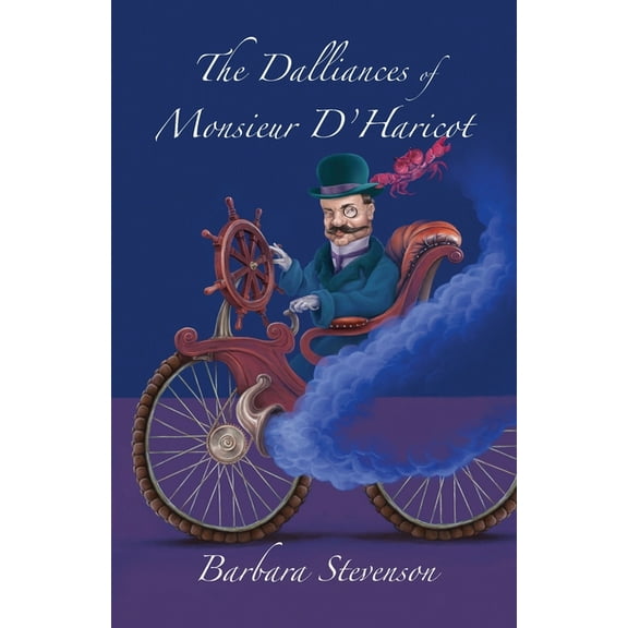 The Dalliances of Monsieur D'Haricot, (Paperback)