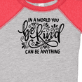 thumbnail image 4 of Inktastic Inspirational Quote in a World You Can Be Anything Be Kind Boys or Girls Baby Bodysuit, 4 of 5