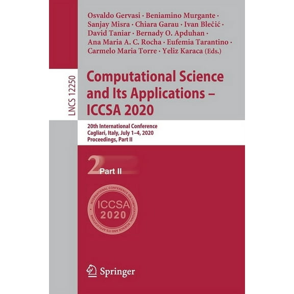 Computational Science and Its Applications - Iccsa 2020: 20th International Conference, Cagliari, Italy, July 1-4, 2020,, (Paperback)