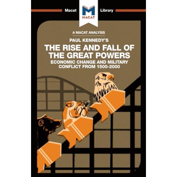 Pre-Owned An Analysis of Paul Kennedy's the Rise and Fall of the Great Powers: Ecomonic Change and Military Conflict from 1500-2000 (Paperback) 1912128152 9781912128150