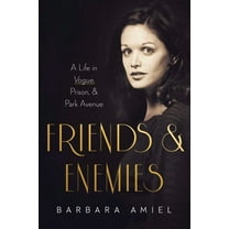 Friends and Enemies : A Life in Vogue, Prison, & Park Avenue (Paperback)