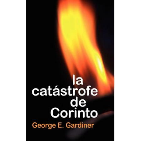 Corinthian Appliance - La Catastrofe de Corinto = the Corinthian Catastrophe (Paperback)