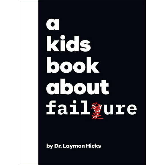 Kids Book A Kids Book about Failure, (Hardcover)
