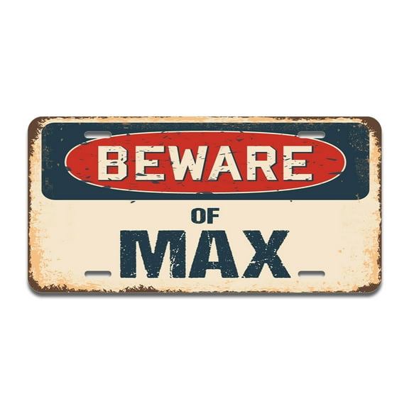 Beware of Max Aluminum License Plate| License Plate 12" X 6" Fits Any Car, Truck, SUV, RV, or Trailer | Made in The USA