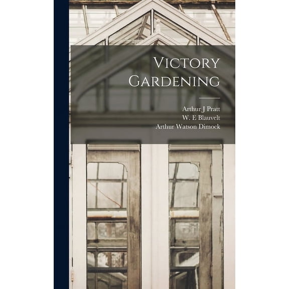 Victory Gardening, (Hardcover)
