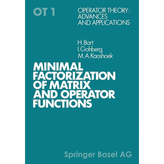Operator Theory: Advances and Applicatio Minimal Factorization of Matrix and Operator Functions, Book 1, (Paperback)