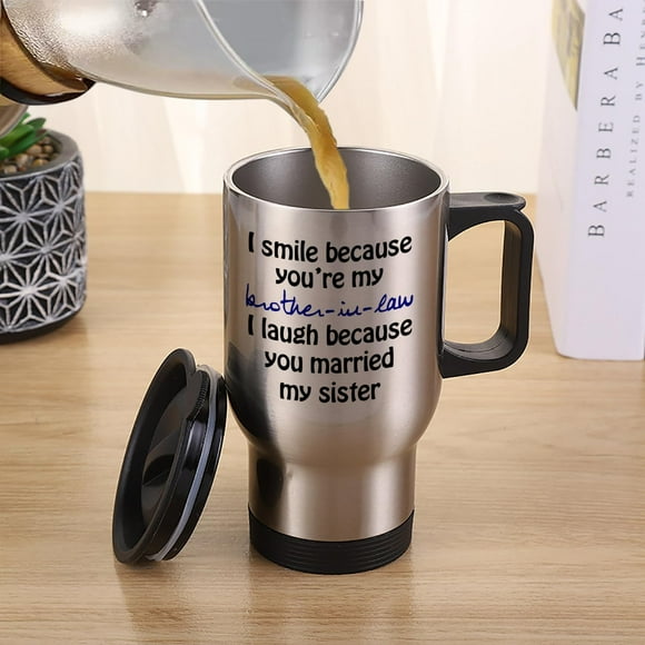Je Souris Parce Que Tu Es Mon Beau-Frère - Funny Tasse de Voyage 14oz Tasses à Café Cadeaux Uniques d'Anniversaire Ou de Noël pour Beau-Frère