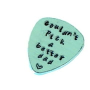 couldn't pick a better dad - Custom Guitar Pick - Customize your own Guitar P...