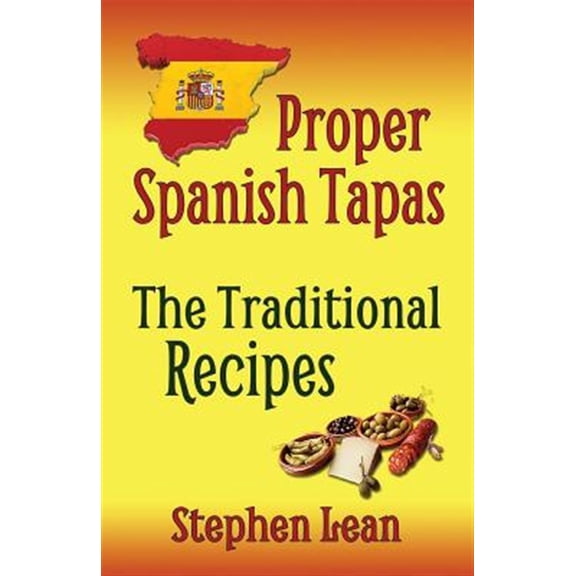 Pre-Owned Proper Spanish Tapas : The Traditional Recipes