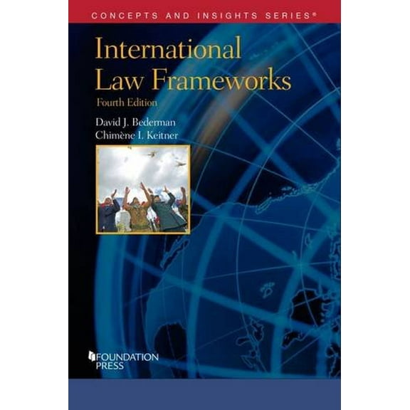 Pre-Owned International Law Frameworks (Concepts and Insights) (Paperback) 163459293X 9781634592932