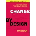thumbnail image 2 of Changement par le Design, Comment le Design Thinking Transforme les Organisations et Inspire l'Innovation (Révisé et Mis à Jour), 2 of 5