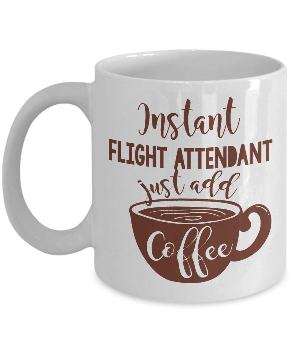 Instant Flight Attendant Coffee & Tea Gift Mug Cup For Men & Women