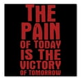 thumbnail image 1 of DistinctInk Custom Bumper Sticker - 10" x 10" Decorative Decal - Black Background - The Pain of Today is the Victory of Tomorrow, 1 of 2