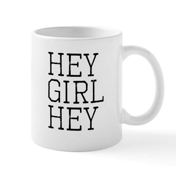 CafePress - Hey Girl Hey Black Mug - 11 oz Ceramic Mug - Novelty Coffee Tea Cup