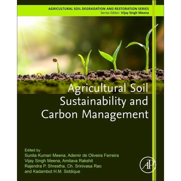 Agricultural Soil Degradation and Restor Agricultural Soil Sustainability and Carbon Management, (Paperback)