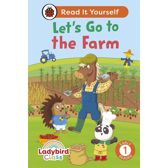 Read It Yourself Ladybird Class - Let's Go to the Farm: Read It Yourself - Level 1 Early Reader, (Hardcover)