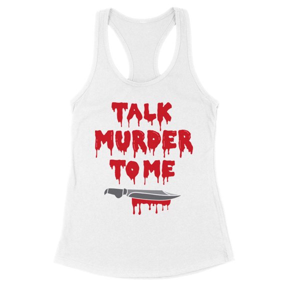 Talk Murder to Me Tank Top Fitted Racerback Women's Large White