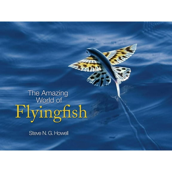 The Amazing World of Flyingfish, (Hardcover)