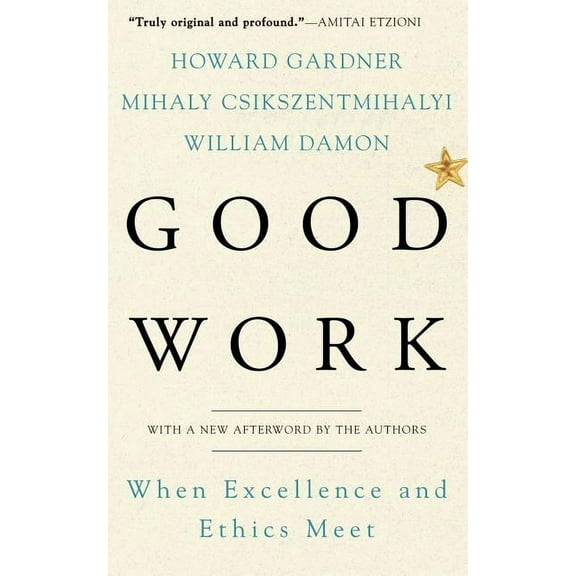 Good Work: When Excellence and Ethics Meet, (Paperback)