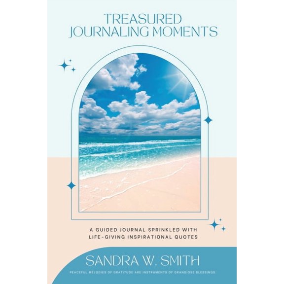 Treasured Journaling Moments A Guided Journal With Life-giving Inspiring Quotes, (Paperback)