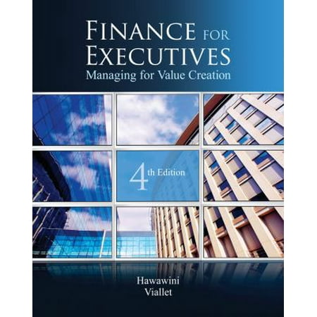 Finance for Executives Managing for Value Creation by Gabriel Hawawini